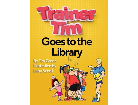 Livro Trainer Tim Goes To The Library De Tim Green (inglês)