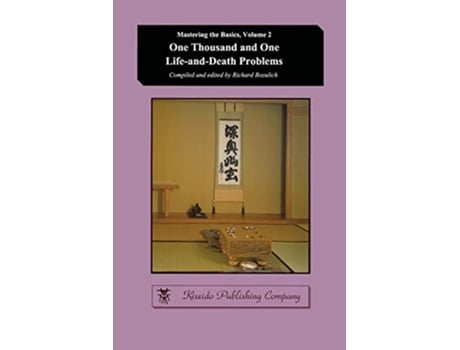 Livro One Thousand and One LifeandDeath Problems Mastering the Basics Volume 2 de Richard Bozulich (Inglês)