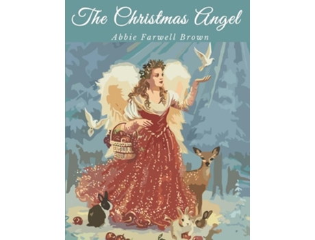 Livro The Christmas Angel Classic Holiday Story de Abbie Farwell Brown (Inglês)