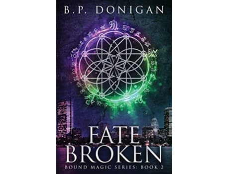 Livro Fate Broken Bound Magic de BP Donigan (Inglês)