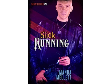 Livro Slick Running Satans Devils 3 Satans Devils MC de Manda Mellett (Inglês)