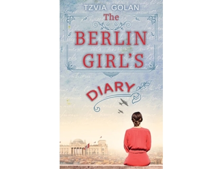 Livro The Berlin Girls Diary De Tzvia Golan (inglês - Capa Dura)