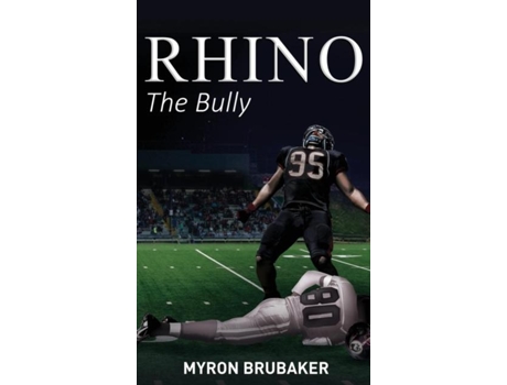 Livro Rhino The Bully De Myron Brubaker (inglês)