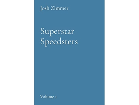 Livro Superstar Speedsters Volume 1 De Josh Zimmer (inglês)