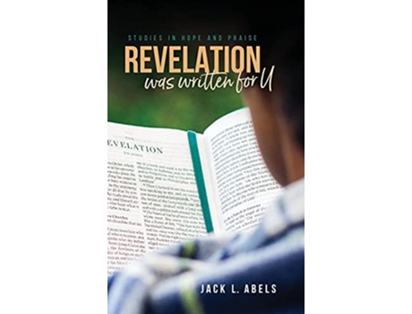 Livro Revelation Was Written for U Studies in Hope and Praise de Jack L Abels (Inglês)