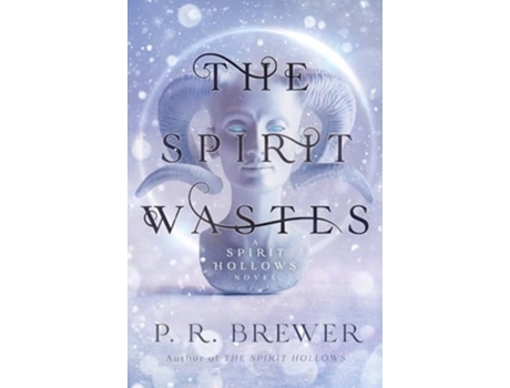 Livro The Spirit Wastes de PR Brewer (Inglês)