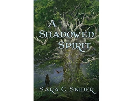 Livro A Shadowed Spirit De Sara C Snider (inglês)
