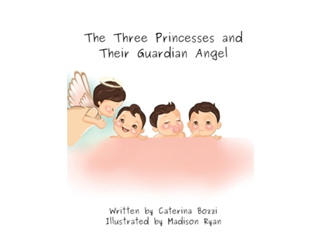 Livro The Three Princesses and Their Guardian Angel de Caterina Bozzi (Inglês)
