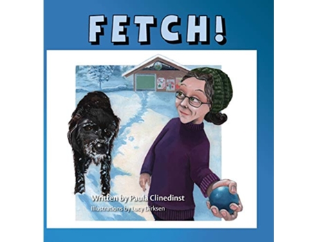 Livro Fetch de Paula Clinedinst (Inglês - Capa Dura)