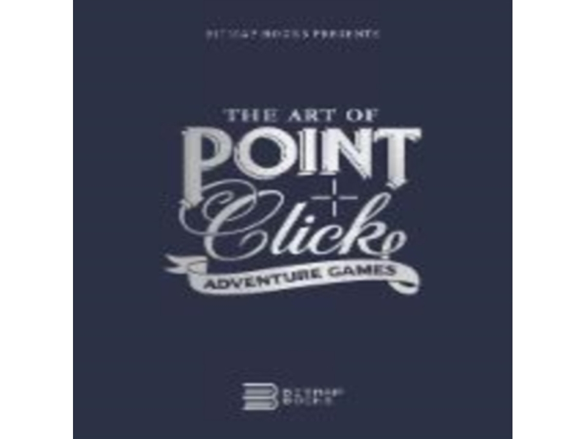 Livro Art of Point-and-Click Adventure Games de Bitmap Books (Inglês)