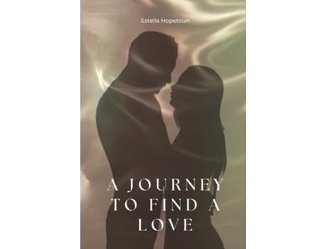 Livro A journey to find a Love de Estella Hopetoun (Inglês)