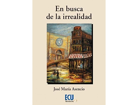 Livro En Busca De La Irrealidad de José María Asencio Gallego (Espanhol)