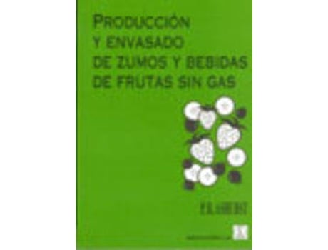 Livro Producción/Envasado De Zumos/Bebidas De Frutas Sin Gas de P. R. Ashurst (Espanhol)