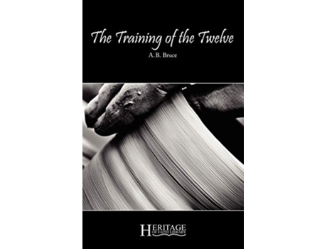 Livro The Training of the Twelve de A B Bruce (Inglês)