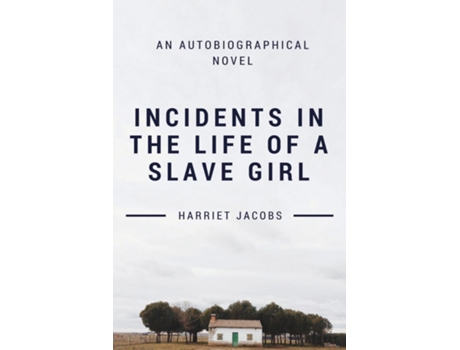 Livro Incidents In The Life Of A Slave Girl De Harriet Jacobs (inglês)