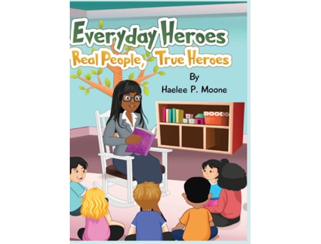 Livro Everyday Heroes Real People, True Heroes de Haelee P Moone (Inglês)