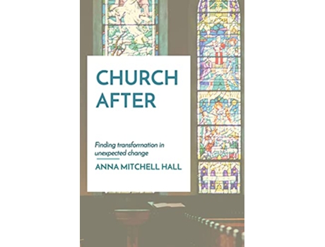 Livro Church After Finding transformation in unexpected change de Anna Mitchell Hall (Inglês)