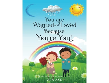 Livro You are Wanted and Loved Because You’re You Zen Gems Whole Family Tales de Zen Ase (Inglês)