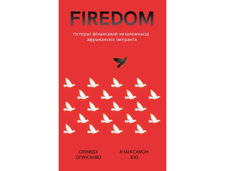Livro FIREDOM ???????? ?????????? ???????????? ??????????? ?????????? de Olumide Ogunsanwo (Inglês)