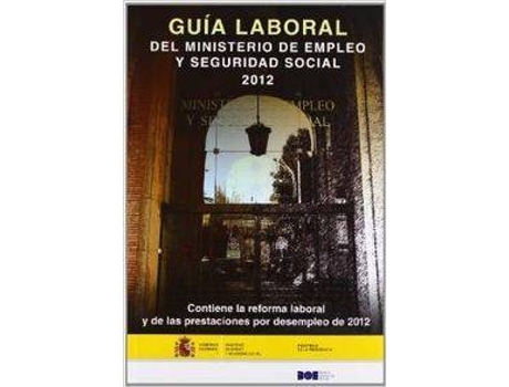 Livro Guia Laboral Ministerio Empleo Y Ss 12 de Ministerio De Empleo Y S.Socia (Espanhol)