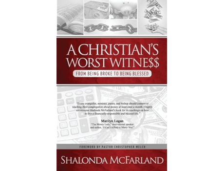 Livro A Christians Worst Witness From Being Broke To Being Blessed De Shalonda Mcfarland (inglês)