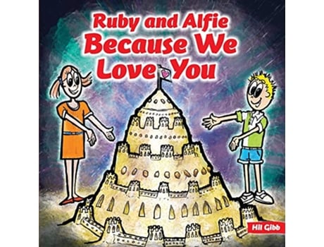 Livro Ruby and Alfie Because We Love You de Hil Gibb (Inglês)