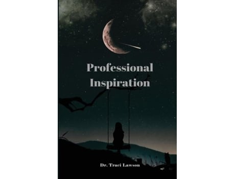 Livro Professional Inspiration de Dr Traci Lawson (Inglês)