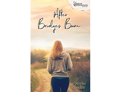 Livro After Bridges Burn 1 Cassidy Chronicles de Meran Rhodes (Inglês)