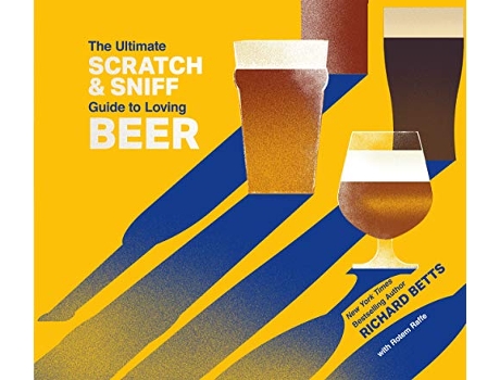 Livro Ultimate Scratch Sniff Guide to Loving Beer de Richard Betts (Inglês - Capa Dura)