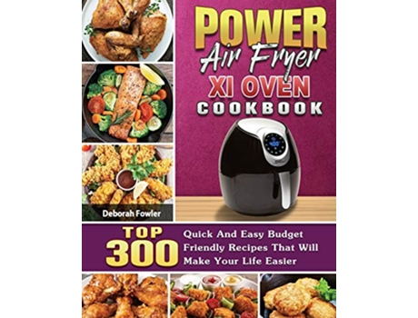 Livro Power Air Fryer Xl Oven Cookbook de Deborah Fowler (Inglês)