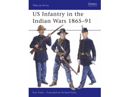 Livro us infantry in the indian wars 1865-91 de ron field (inglês)