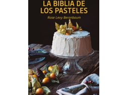 Livro La Bilblia De Los Pasteles de Beranbaum Rose Levy (Espanhol)