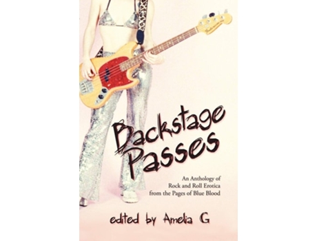 Livro Backstage Passes De Amelia G, Johnny Chen Et Al. (inglês)