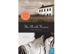 Livro Birth House de Ami Mckay (Inglês)