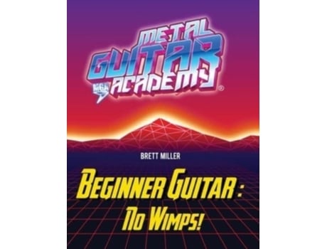 Livro Beginner Guitar: No Wimps! Brett Miller (Inglês)