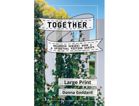 Livro Together A Spiritual Fiction Series Large Print de Donna Goddard (Inglês)