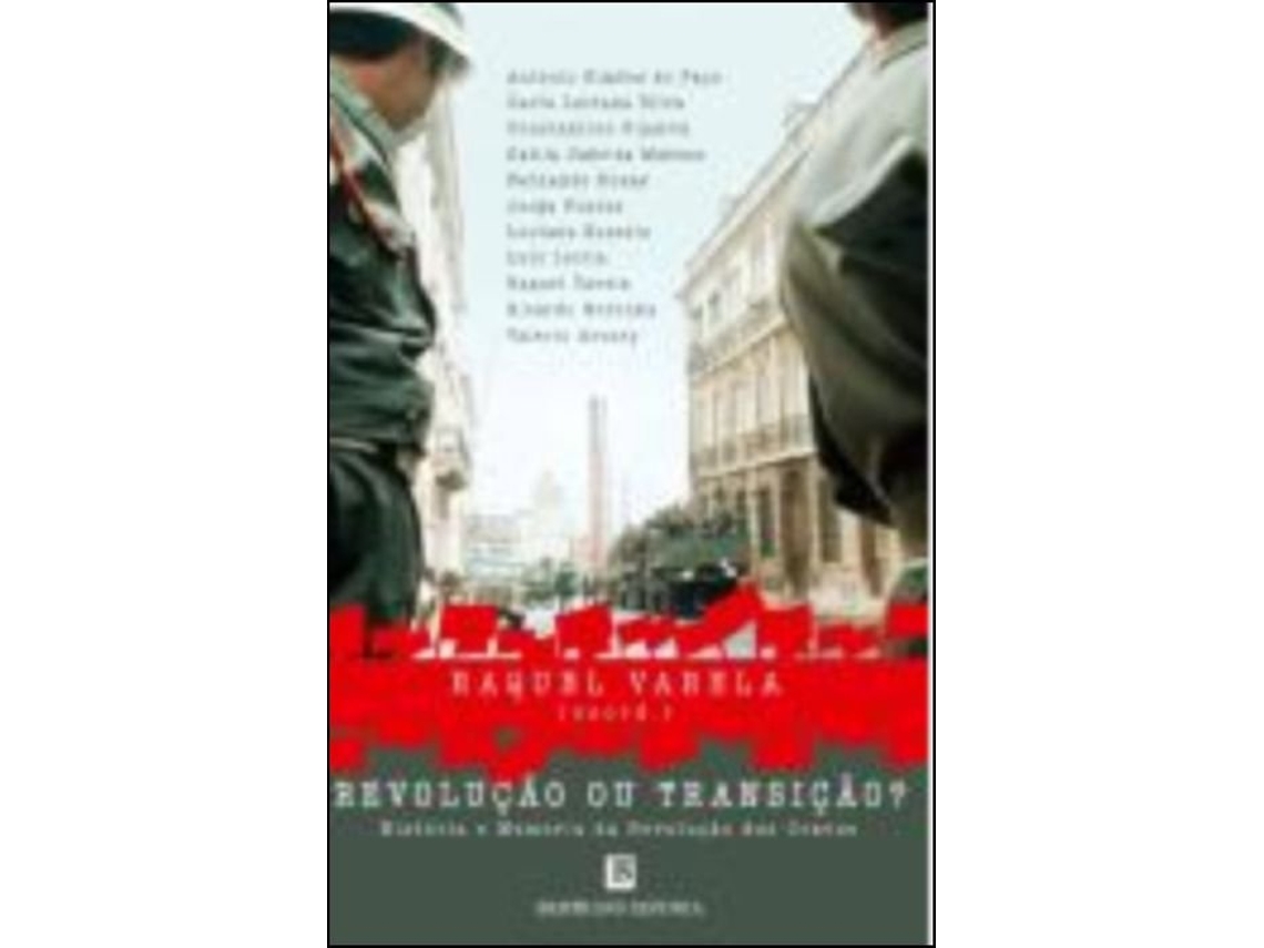 Livro Revolução ou Transição? - História e memória da revolução dos cravos de Ed Raquel Varela (Português)