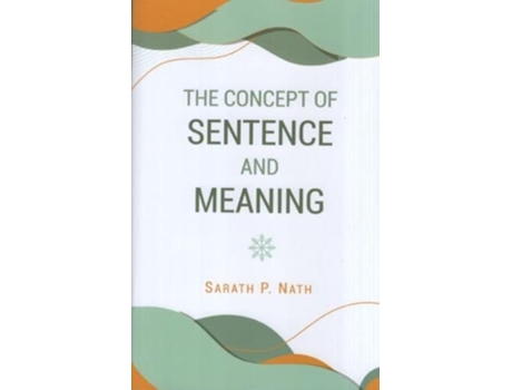 Livro The Concept of Sentence and Meaning de Dr Sarath P Nath (Inglês - Capa Dura)