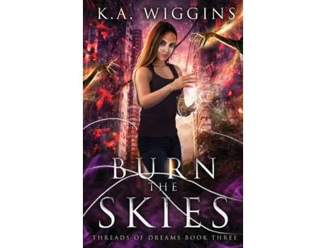 Livro Burn The Skies De Wiggins, Ka Et Al. (inglês)