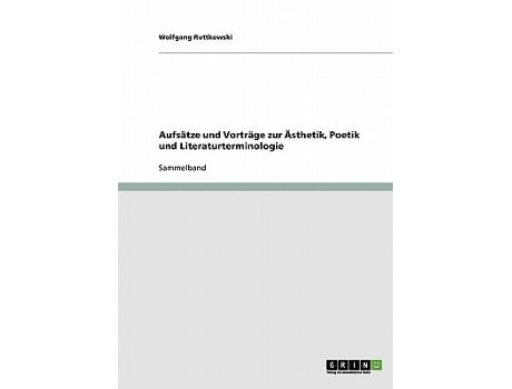 Livro Aufsätze und Vorträge zur Ästhetik Poetik und Literaturterminologie German Edition de Wolfgang Ruttkowski (Alemão)