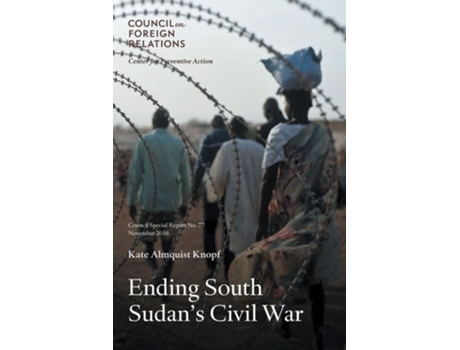 Livro Ending South Sudans Civil War De Kate Almquist Knopf (inglês)