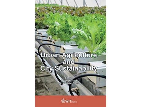 Livro Urban Agriculture And City Sustainability De S Syngellakis (inglês - Capa Dura)