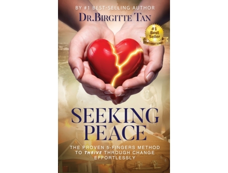 Livro Seeking Peace: The Proven 5-Fingers Method To THRIVE Through Change Effortlessly Dr. Birgitte Tan (Inglês)