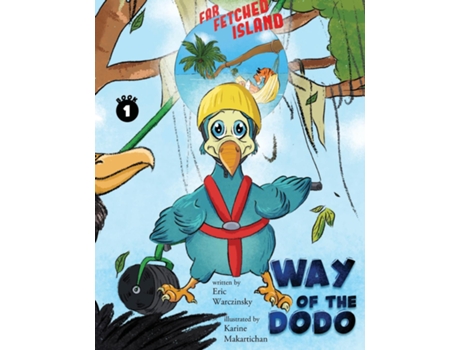 Livro Way of the Dodo Far-Fetched Island Book 1 de Eric Warczinsky (Inglês)