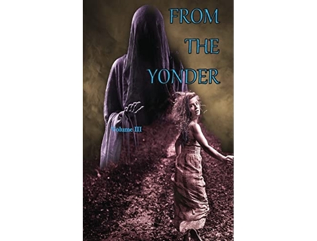 Livro From The Yonder 3 De Sorensen E Joshua P (inglês)