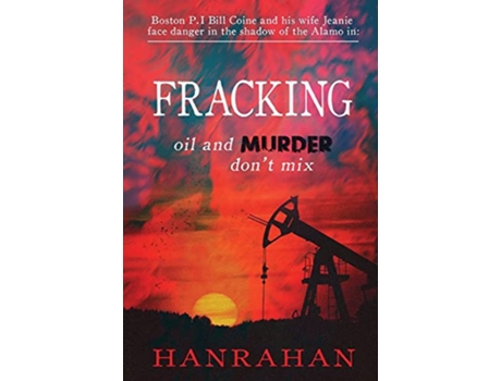 Livro Fracking Oil And MURDER Dont Mix de David G Hanrahan (Inglês)