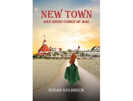 Livro NEW TOWN San Diego Comes Of Age de Susan Goldbeck (Inglês)