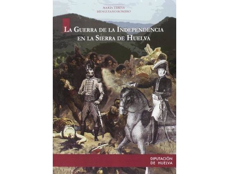 Livro La Guerra De La Independencia En La Sierra De Huelva de María Teresa Menguiano Romero (Espanhol)