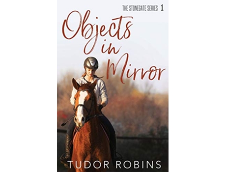 Livro Objects in Mirror Stonegate Series de Tudor Robins (Inglês)