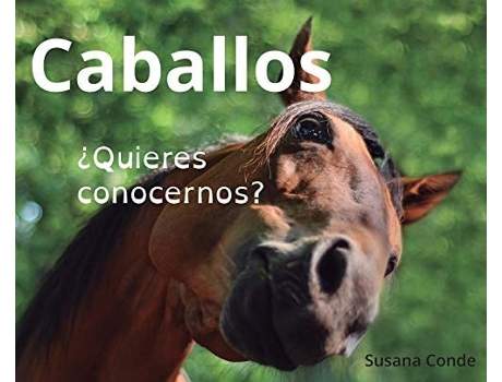 Livro Caballos ¿quieres Conocernos? De Susana Conde Gutierrez (espanhol - Capa Dura)